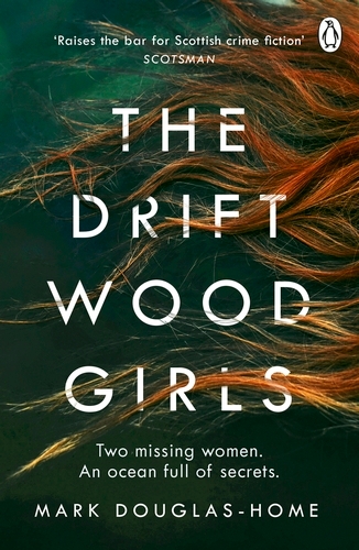 Book cover of The Driftwood Girls by Mark Douglas-Home