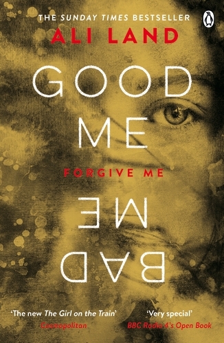 Book cover of Good Me Bad Me by Ali Land