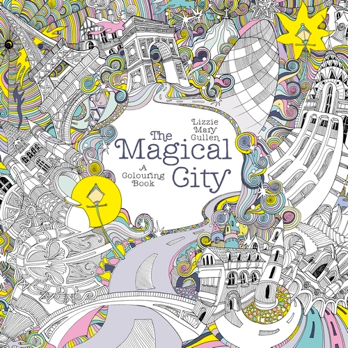 Book cover of The Magical City by Lizzie Mary Cullen