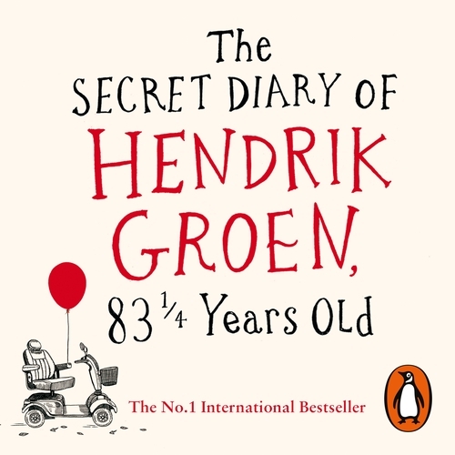 Book cover of The Secret Diary of Hendrik Groen, 83¼ Years Old by Hendrik Groen