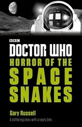 Book cover of Doctor Who: Horror of the Space Snakes by Gary Russell
