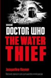 Book cover of Doctor Who: The Water Thief by Jacqueline Rayner