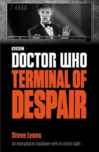 Book cover of Doctor Who: Terminal of Despair by Steve Lyons