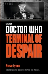 Book cover of Doctor Who: Terminal of Despair by Steve Lyons