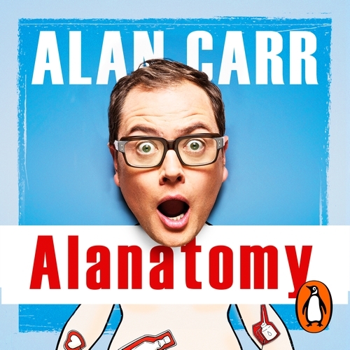 Book cover of Alanatomy by Alan Carr
