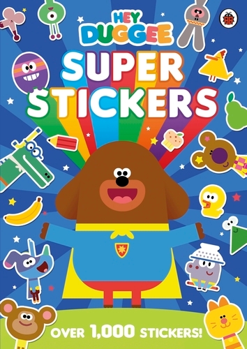 Book cover of Hey Duggee: Super Stickers by Hey Duggee