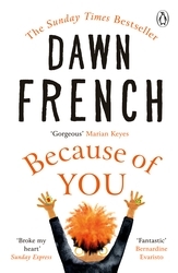 Book cover of Because of You by Dawn French