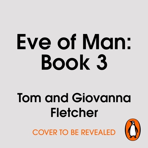 Book cover of Eve of Man: Book 3 by Giovanna Fletcher, Tom Fletcher