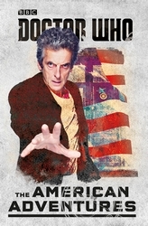 Book cover of Doctor Who: The American Adventures by Justin Richards