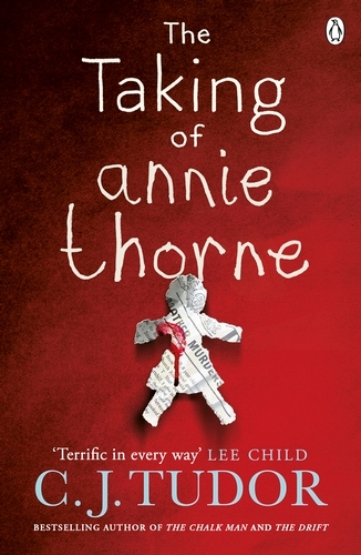 Book cover of The Taking of Annie Thorne by C. J. Tudor