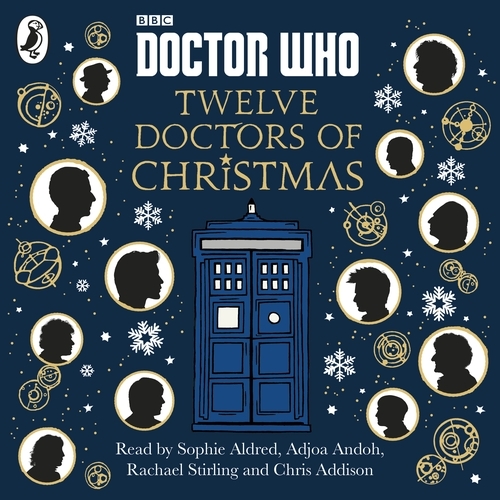 Book cover of Doctor Who: Twelve Doctors of Christmas by Colin Brake, Richard Dungworth, Mike Tucker, Scott Handcock, Gary Russell