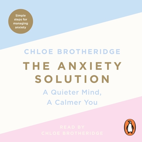 Book cover of The Anxiety Solution by Chloe Brotheridge