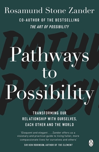 Book cover of Pathways to Possibility by Rosamund Stone Zander, Ben Zander