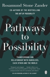 Book cover of Pathways to Possibility by Rosamund Stone Zander, Ben Zander