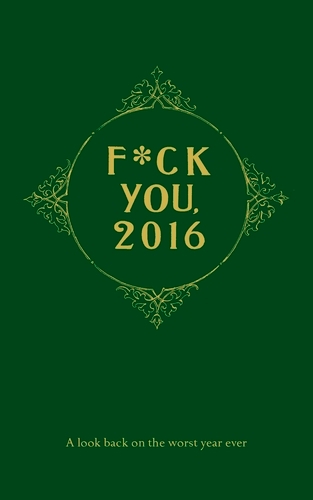 Book cover of Fuck You, 2016 by Bob A. N. Grypants