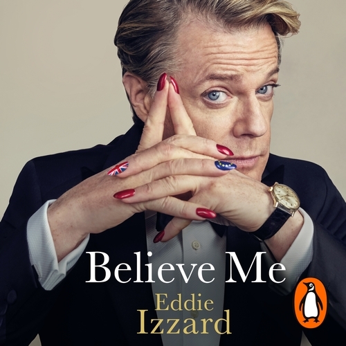 Book cover of Believe Me by Eddie Izzard