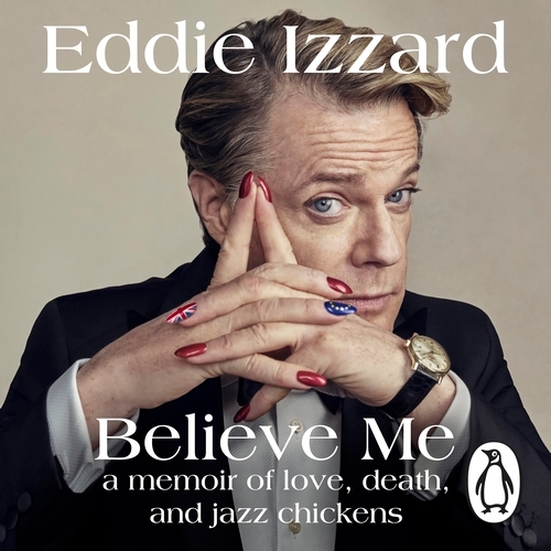 Book cover of Believe Me by Eddie Izzard