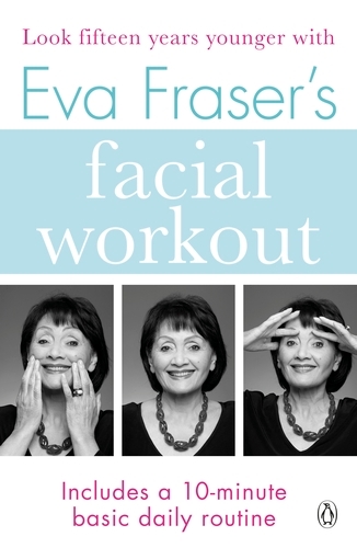 Book cover of Eva Fraser's Facial Workout by Eva Fraser