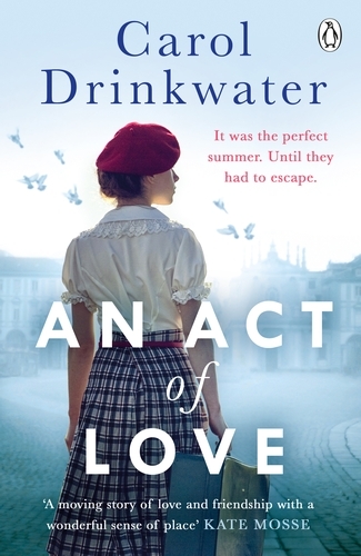 Book cover of An Act of Love by Carol Drinkwater