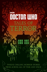 Book cover of Doctor Who: Tales of Terror by Mike Tucker, Paul Magrs, Richard Dungworth, Scott Handcock, Craig Donaghy