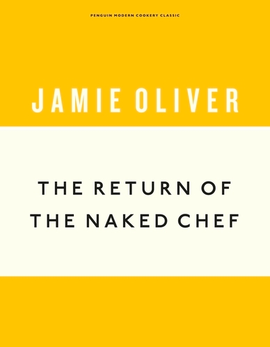Book cover of #2 - The Return of the Naked Chef by Jamie Oliver