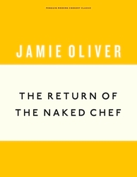 Book cover of The Return of the Naked Chef by Jamie Oliver