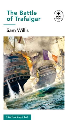 Book cover of Battle of Trafalgar by Sam Willis