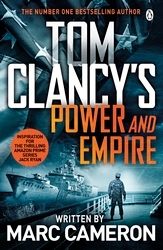 Book cover of Tom Clancy's Power and Empire by Marc Cameron