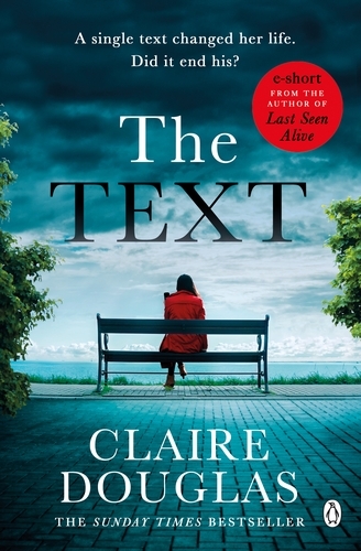Book cover of The Text by Claire Douglas