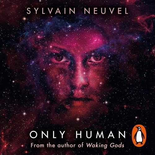 Book cover of Only Human by Sylvain Neuvel
