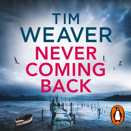Book cover of Never Coming Back by Tim Weaver