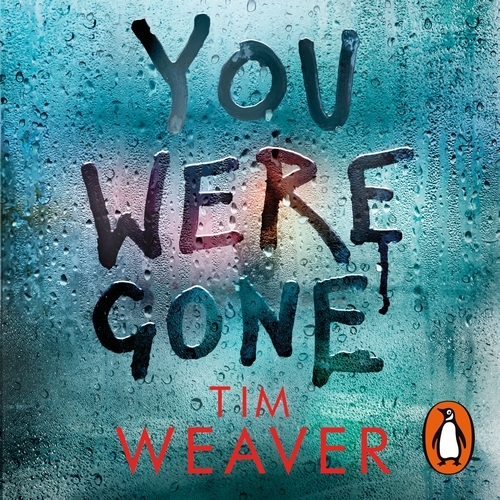 Book cover of You Were Gone by Tim Weaver