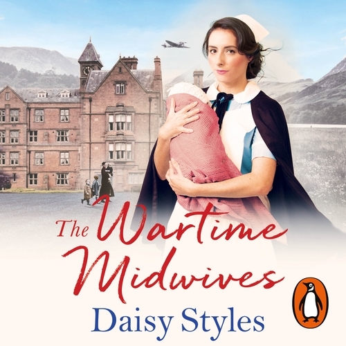 Book cover of The Wartime Midwives by Daisy Styles