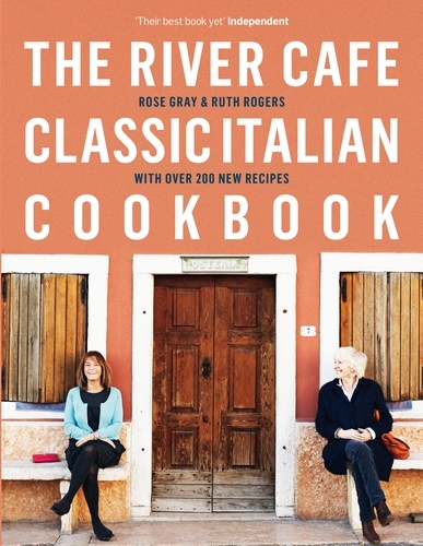 Book cover of The River Cafe Classic Italian Cookbook by Rose Gray, Ruth Rogers
