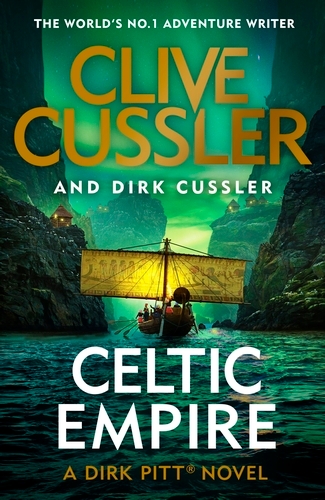 Book cover of Celtic Empire by Clive Cussler, Dirk Cussler