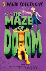 Book cover of Doctor Who: The Maze of Doom by David Solomons