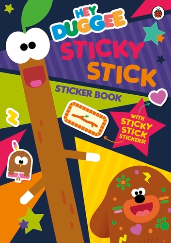 Book cover of Hey Duggee: Sticky Stick Sticker Book by Hey Duggee
