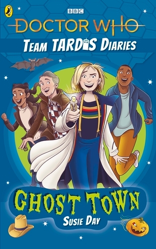 Book cover of Doctor Who: Ghost Town by Susie Day