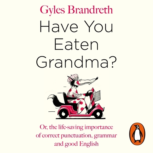 Book cover of Have You Eaten Grandma? by Gyles Brandreth
