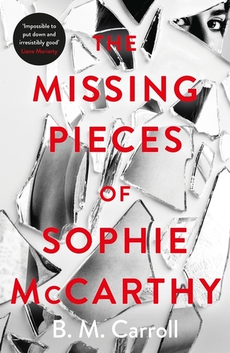 Book cover of The Missing Pieces of Sophie McCarthy by Ber M Carroll