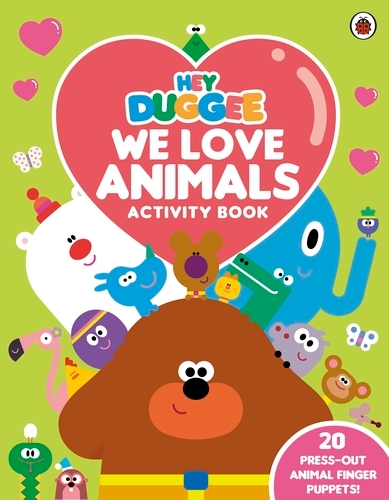 Book cover of Hey Duggee: We Love Animals Activity Book by Hey Duggee