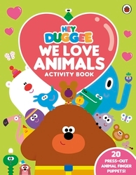 Book cover of Hey Duggee: We Love Animals Activity Book by Hey Duggee