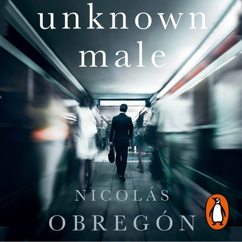 Book cover of Unknown Male by Nicolás Obregón