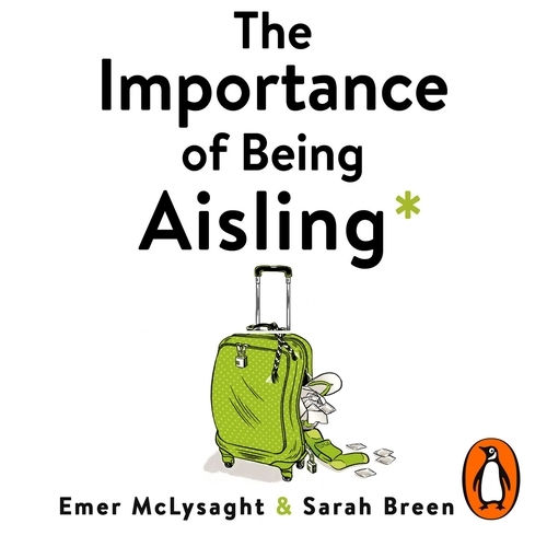 Book cover of The Importance of Being Aisling by Emer McLysaght, Sarah Breen