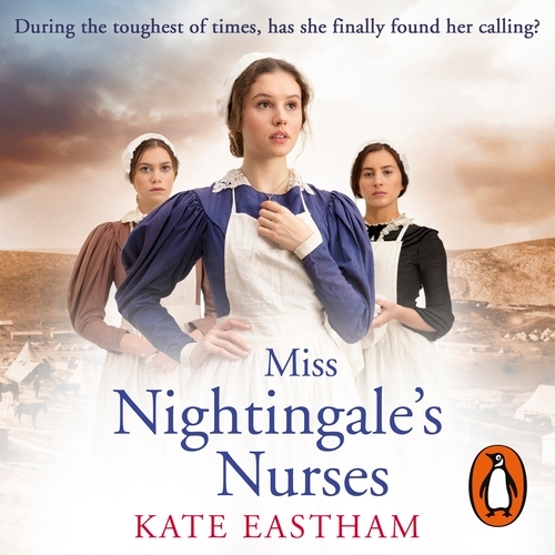 Book cover of Miss Nightingale's Nurses by Kate Eastham