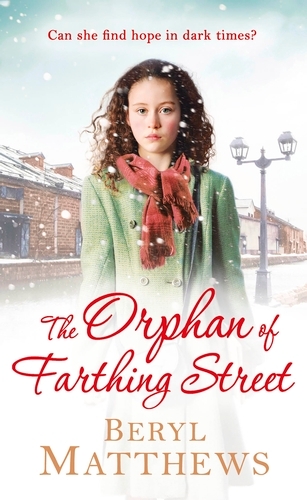 Book cover of The Orphan of Farthing Street by Beryl Matthews