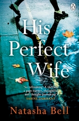Book cover of His Perfect Wife by Natasha Bell