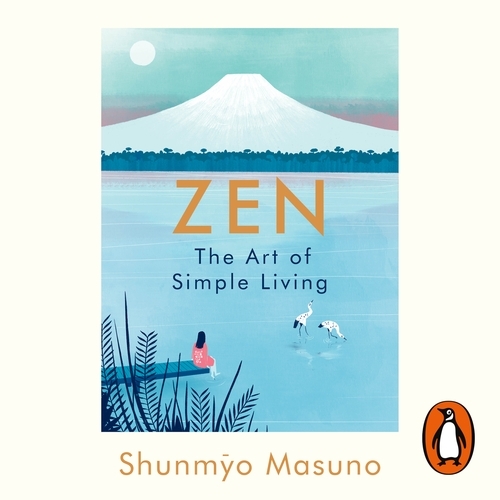 Book cover of Zen: The Art of Simple Living by Shunmyo Masuno