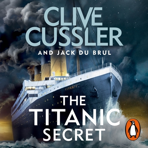 Book cover of The Titanic Secret by Clive Cussler, Jack du Brul