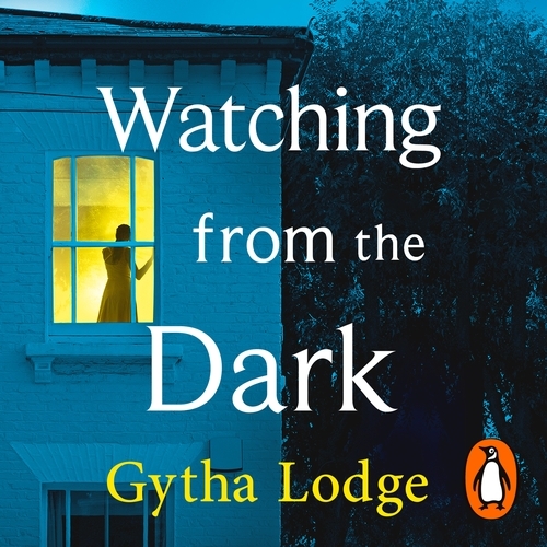 Book cover of Watching from the Dark by Gytha Lodge